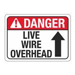 Danger Live Wire Overhead - 10" x 14" Sign